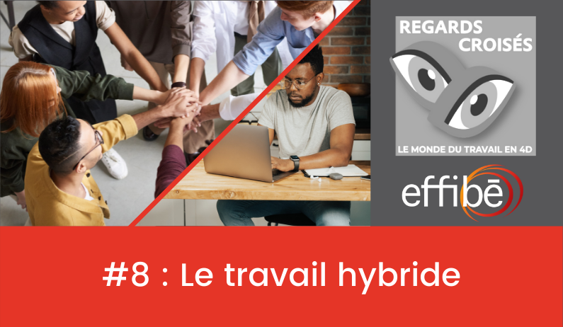 Comment faire du travail hybride un moteur du dialogue social ?