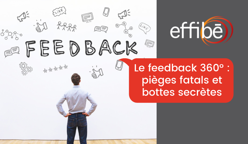 Comment rendre le feedback 360 efficace ?